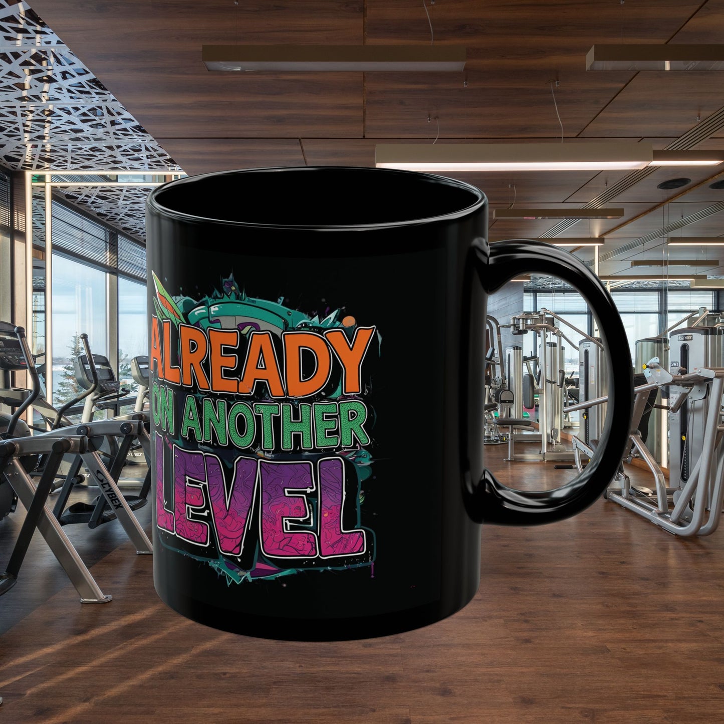 Already On Another Level! Motivational Black Mug - 11oz/15oz