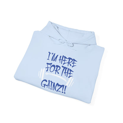 I'm Here For The Gainz! Gym Hoodie - Unisex Fitness Sweatshirt - Workout Hoodie - S-5XL