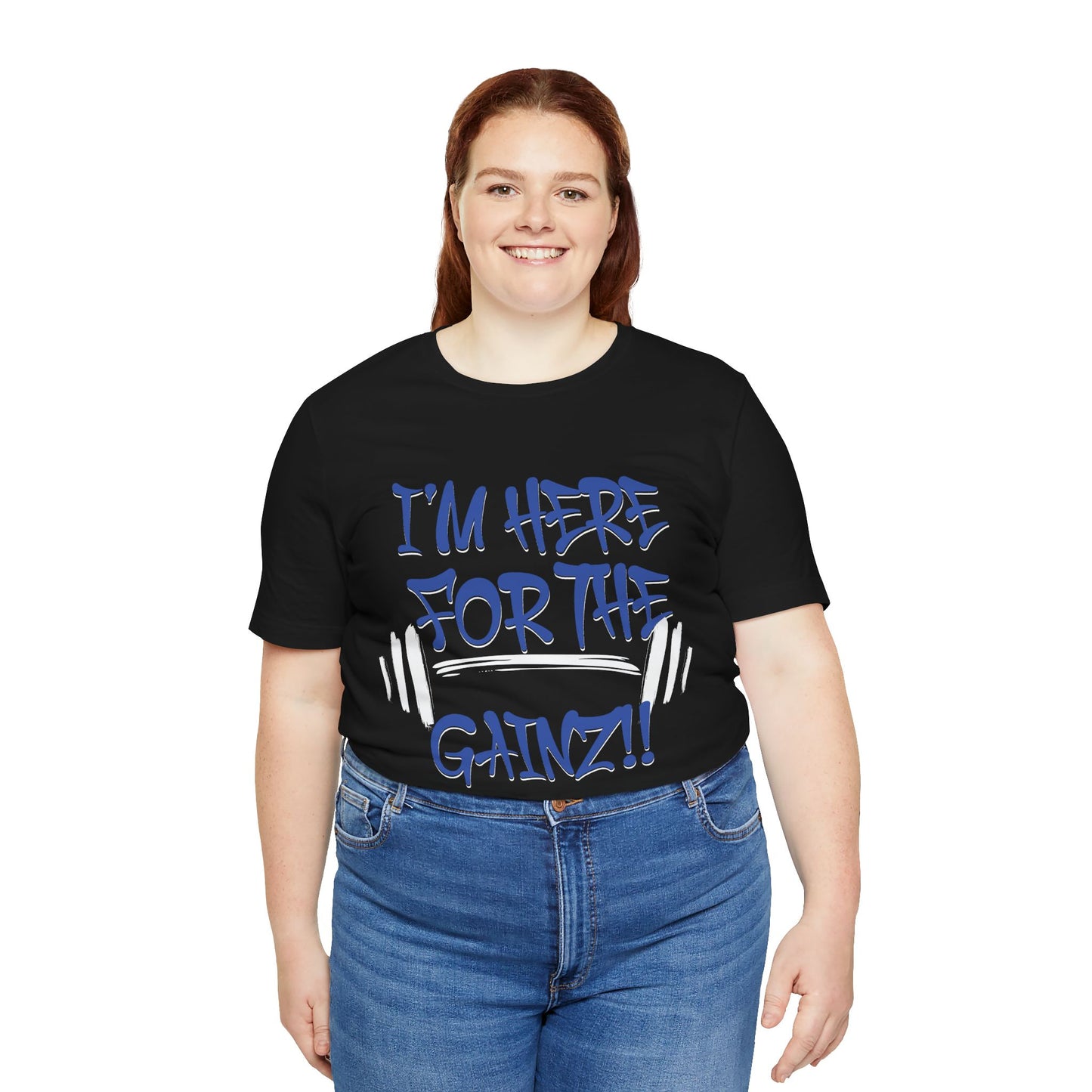 I'm Here For The Gainz! Gym Motivation T-Shirt - Funny Fitness Tee - Unisex XS-4XL
