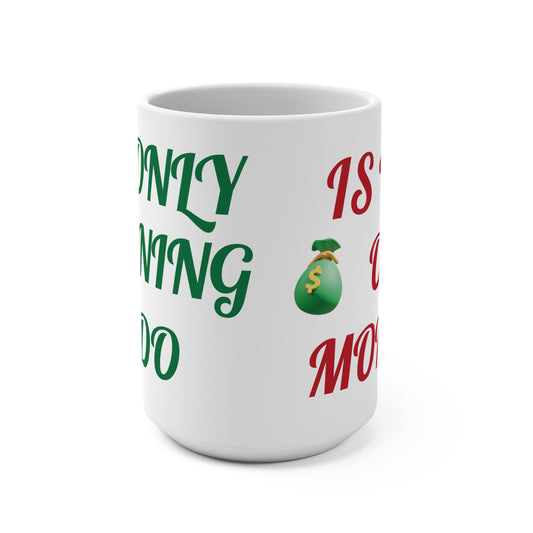 Funny Coffee Mug, Sarcastic Mug, Large Coffee Cup, Running Out Of Money, Humorous Tea Mug, Unique Gift Mug
