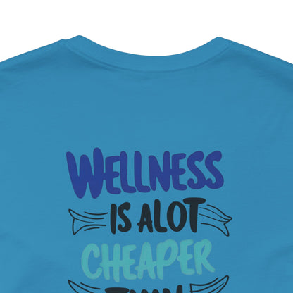 Wellness Awareness Unisex Tee - Wellness Is Alot Cheaper Than Illness!! - Design - S - 3XL - Motivational Health T-Shirt for Self-Care Enthusiasts - Gift for Wellness Events - Positive Vibe Shirt -  [...]