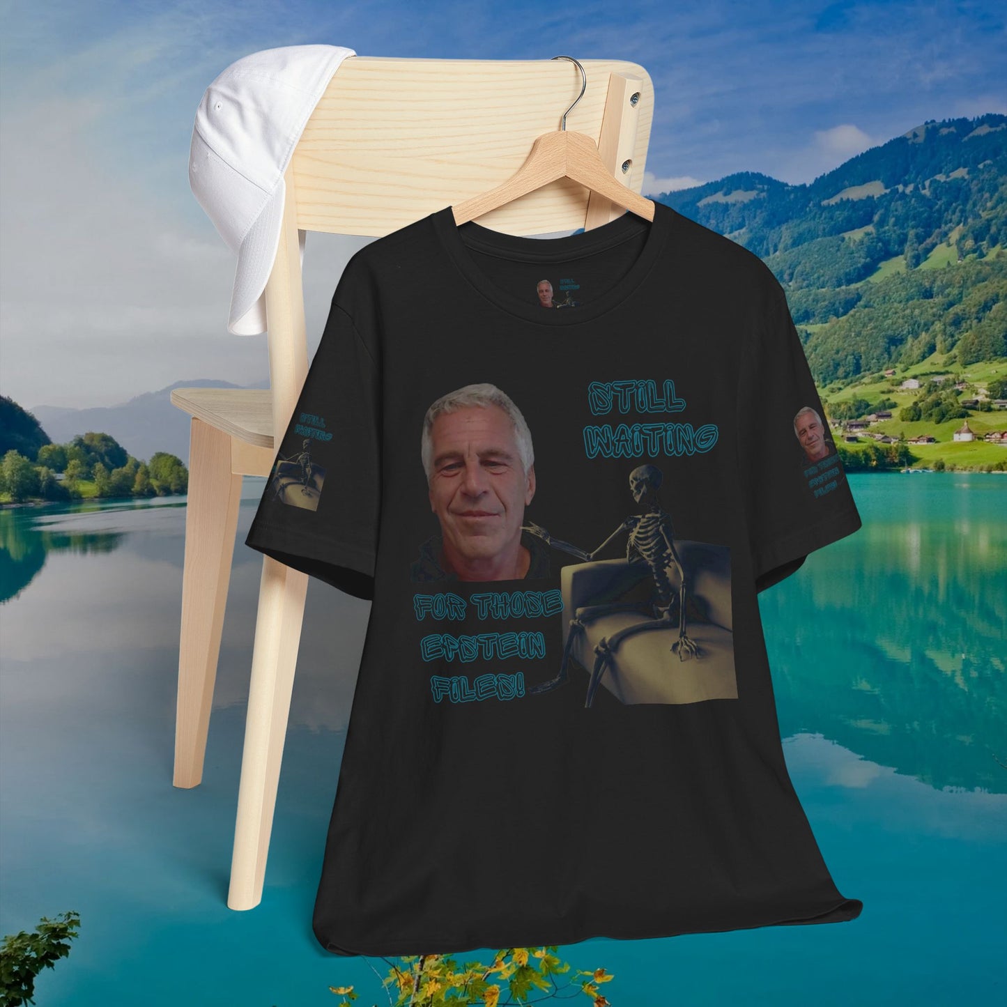 💥 Epstein T-Shirt  💥  Still  Waiting  For  Those  Epstein  Files!  💥  Sizes   XS - 5XL  💥 8  Different  Colors To  Choose  From  💥