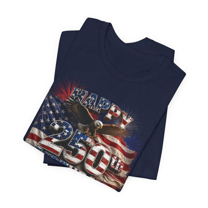 Happy 250th Birthday America T-Shirt | Patriotic Eagle & Flag 4th of July Tee