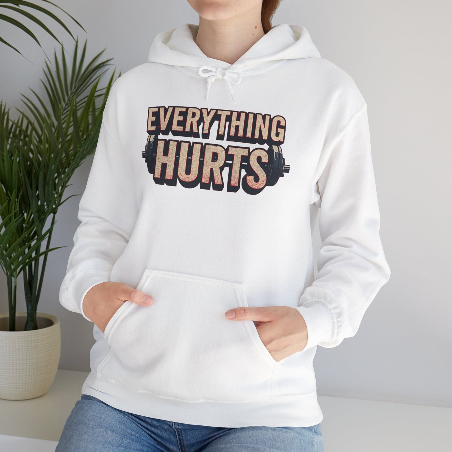 Everything Hurts! Gym Workout Hoodie - Funny Fitness Sweatshirt - Unisex Pullover - S-5XL