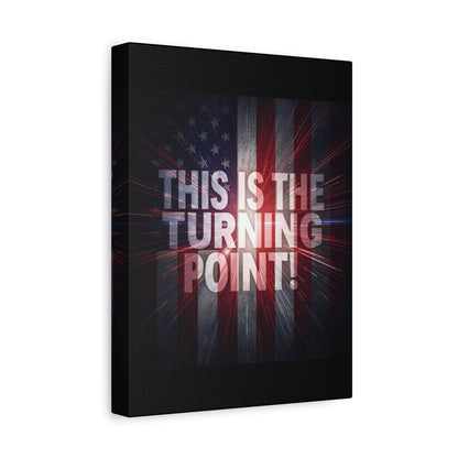 Charlie Kirk - This Is The Turning Point! - Red White Blue - Stunning American Flag Backdrop Design - Patriotic - Motivational Wall Art - Canvas - Multiple Sizes
