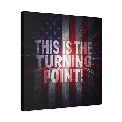 Charlie Kirk - This Is The Turning Point! - Red White Blue - Stunning American Flag Backdrop Design - Patriotic - Motivational Wall Art - Canvas - Multiple Sizes