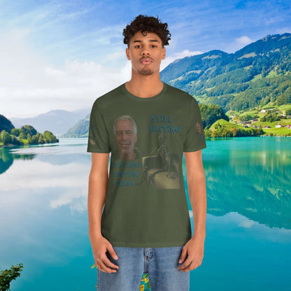 💥 Epstein T-Shirt  💥  Still  Waiting  For  Those  Epstein  Files!  💥  Sizes   XS - 5XL  💥 8  Different  Colors To  Choose  From  💥