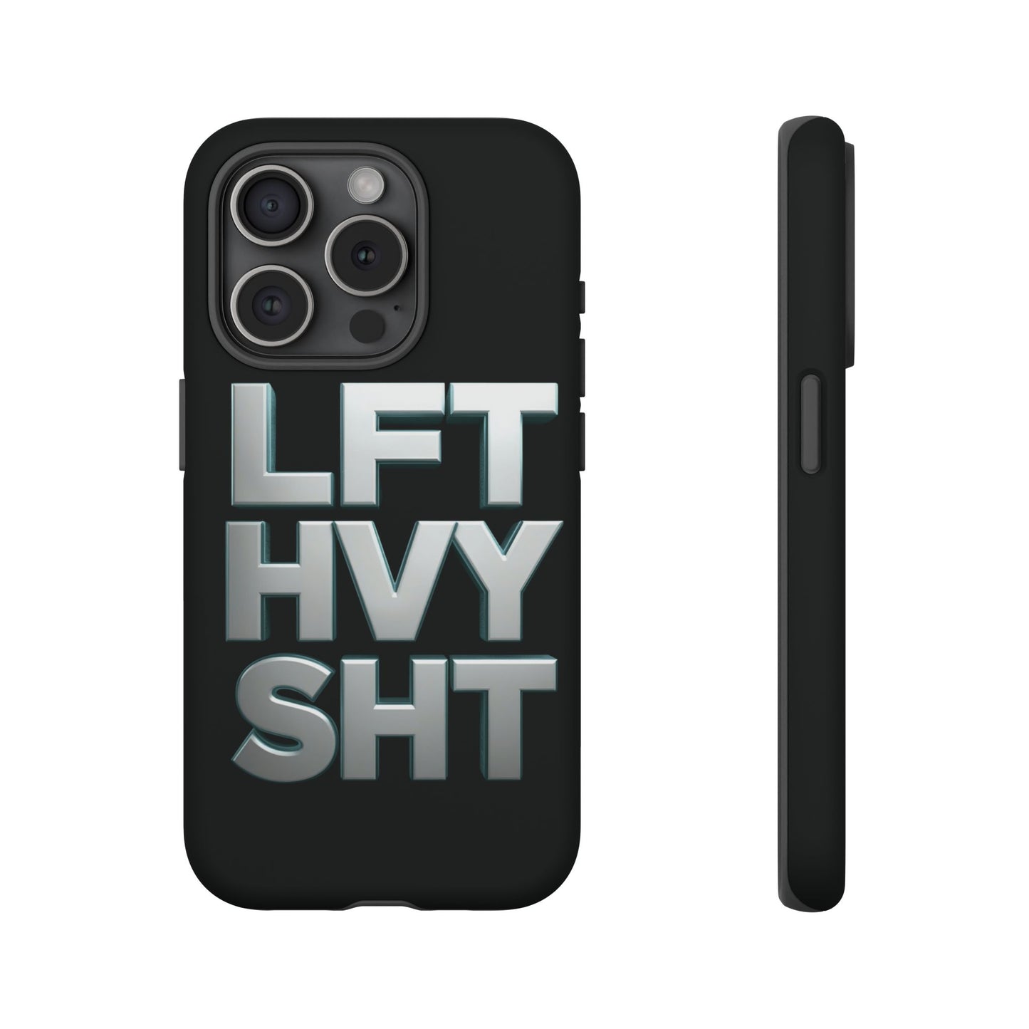 Phone Case — 'LFT HVY SHT' Bold Gym Fitness Protection Case
