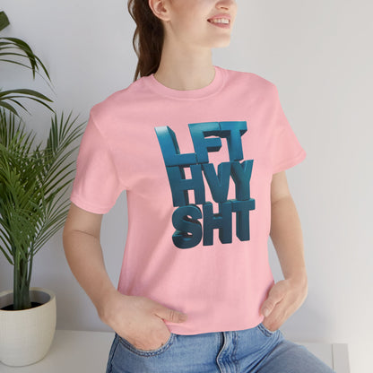 Lift Heavy Shit - LFT HVY SHT - Gym T-Shirt - Motivational Weightlifting Tee