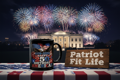 Happy 250th Birthday America Mug | 1776-2026 Patriotic Eagle Flag & Fireworks Black Coffee Cup