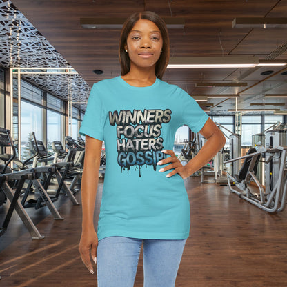 Winners Focus Haters Gossip! Tee - Motivational Graphic Shirt -  Unisex Tee for Casual Wear -  Gift for Friends -  Streetwear Fashion