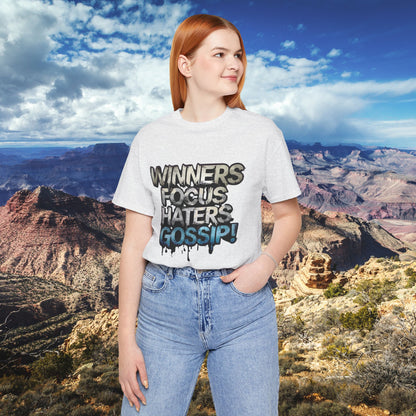 Winners Focus Haters Gossip! Tee - Motivational Graphic Shirt -  Unisex Tee for Casual Wear -  Gift for Friends -  Streetwear Fashion