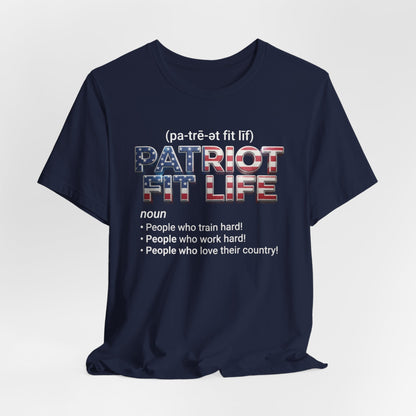 Patriot Fit Life Definition T-Shirt — American Flag Fitness & Proud Country Tee