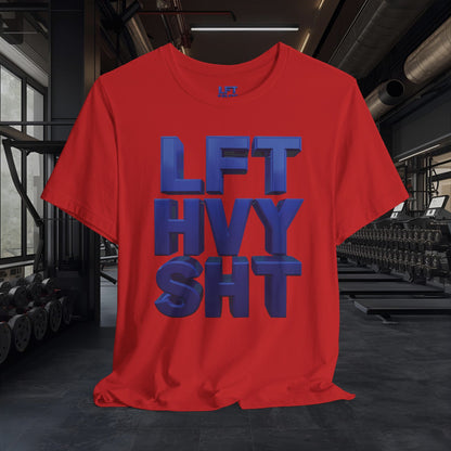 LFT HVY SHT - Lift Heavy Shit - Bold 3D Gym Tee - Fitness