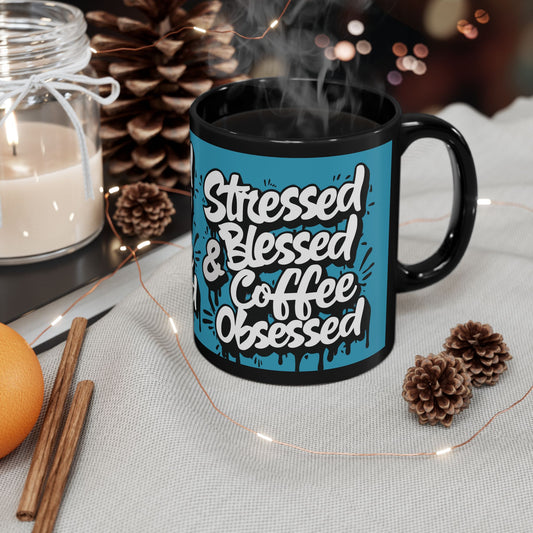 Coffee Lover's 11oz & 15oz Sleek Black Ceramic Mug - Stressed, Blessed & Coffee Obsessed Print, Gift for Coffee Lovers, Gift For Her, Inspirational Mug, Home & Office, Fun Gift Idea