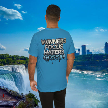 Winners Focus Haters Gossip! Tee - Motivational Graphic Shirt -  Unisex Tee for Casual Wear -  Gift for Friends -  Streetwear Fashion
