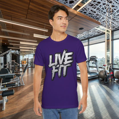 LIVE FIT Unisex Jersey Tee - Fitness Shirt - XS - 4XL -  Workout Apparel -  Motivational T-Shirt - Casual Wear - Gift for Fitness Enthusiasts