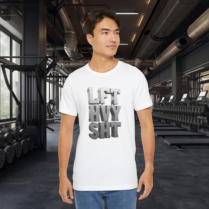 Lift Heavy Shit - LFT HVY SHT - 3D Gym T-Shirt - Bold Weightlifting Tee