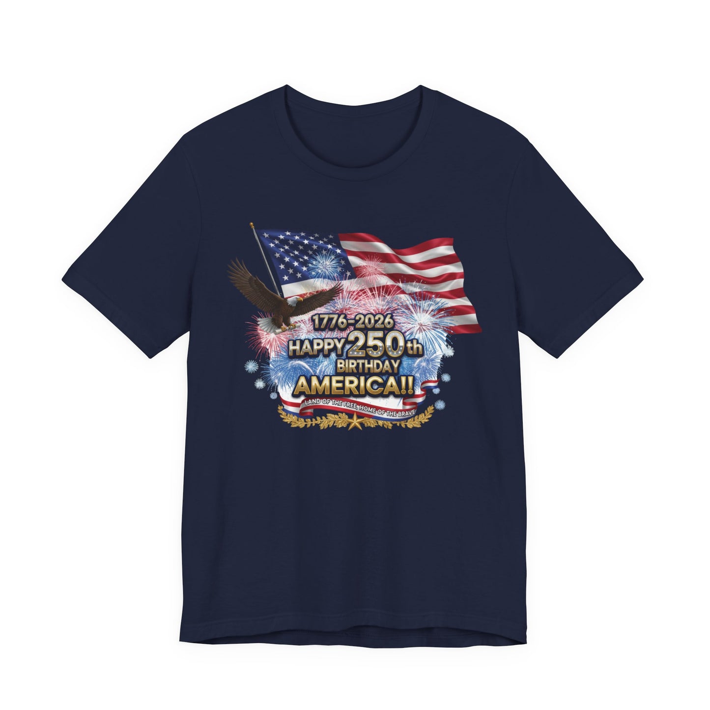 Happy 250th Birthday America T-Shirt | Patriotic Eagle & Flag Tee 1776–2026