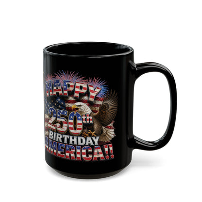 Happy 250th Birthday America Mug | 1776-2026 Patriotic Eagle Flag Black Coffee Cup