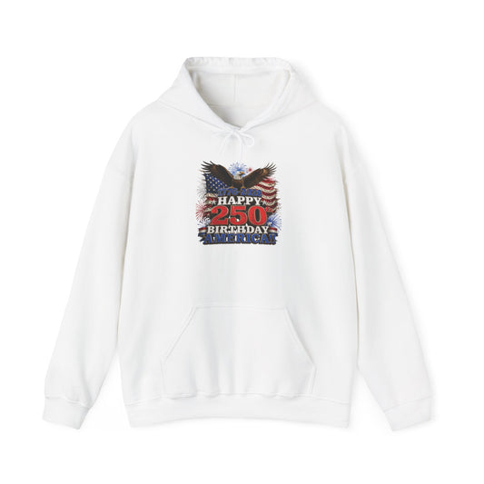 1776–2026 Happy 250th Birthday America!!! Hoodie | Patriotic Eagle & Flag Sweatshirt