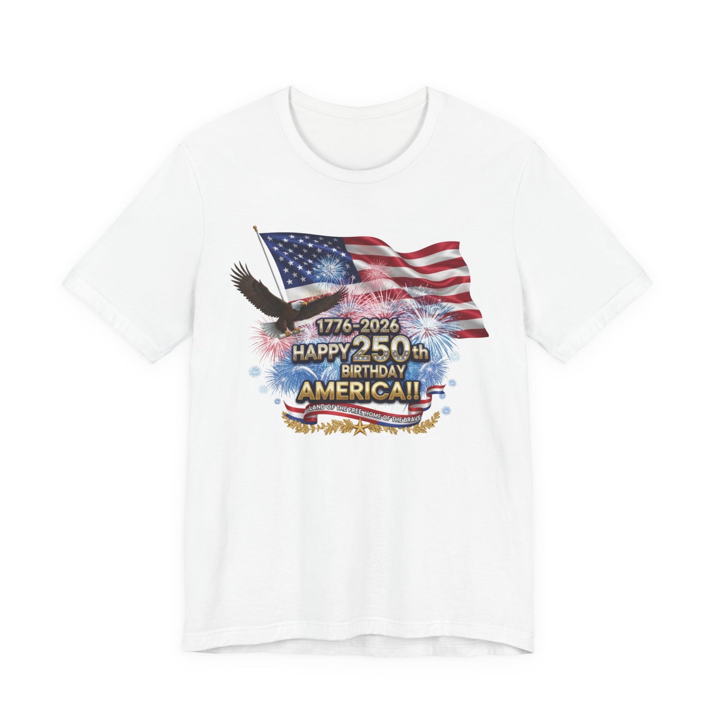 Happy 250th Birthday America T-Shirt | Patriotic Eagle & Flag Tee 1776–2026