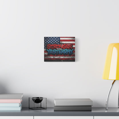 Stronger Than Yesterday Patriotic Canvas Wall Art