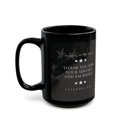 Veterans Day Black Ceramic Mug — "Thank You For Your Service and Sacrifice" Memorial Coffee Cup (11oz, 15oz) - American Flag