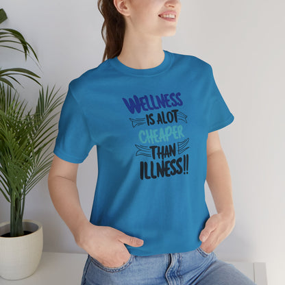 Wellness Awareness Unisex Tee - Wellness Is Alot Cheaper Than Illness!! - Design - S - 3XL - Motivational Health T-Shirt for Self-Care Enthusiasts - Gift for Wellness Events - Positive Vibe Shirt -  [...]