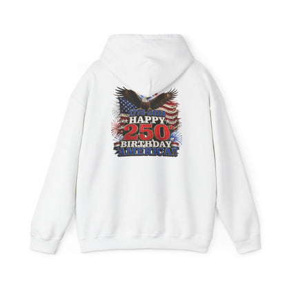 1776–2026 Happy 250th Birthday America!!! Hoodie | Patriotic Eagle & Flag Sweatshirt