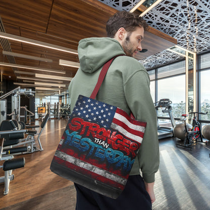 Patriotic Red White Blue Tote Bag - Stronger Than Yesterday - Perfect for Fourth of July, Gym, Beach, Shopping, Gifts