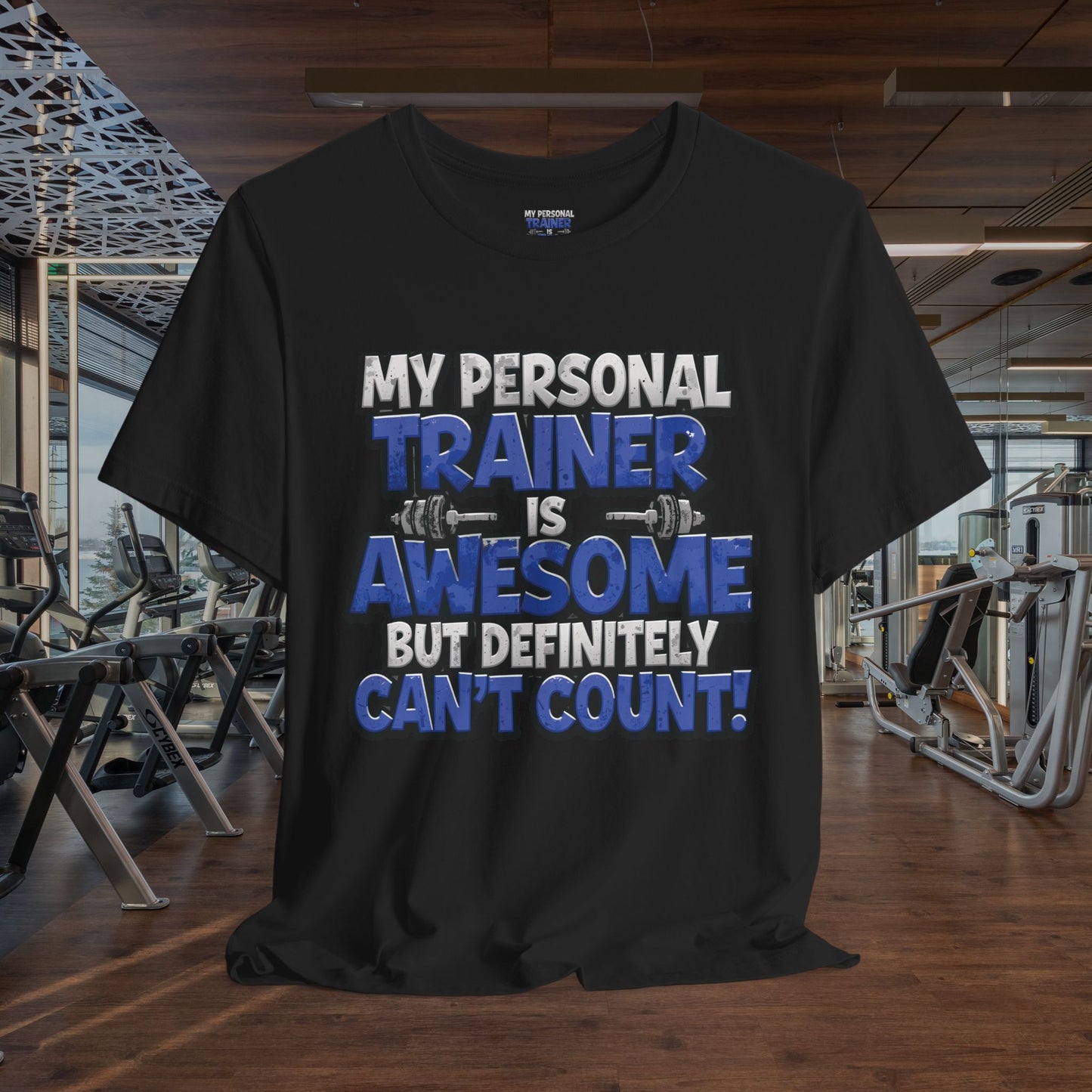 Funny - My Personal Trainer Is Awesome But Definitely Can’t Count! Tee - Great Gift for Fitness Lovers - Gym Humor Shirt - Workout Apparel - Personal Trainer Gift - Fitness Motivation Tee - XS - 4XL