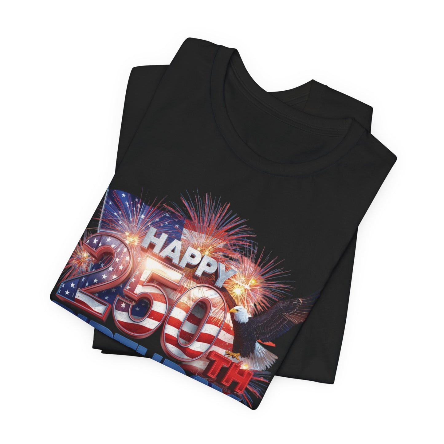 250th Birthday America T-Shirt — Happy Birthday America! Patriotic Eagle & Fireworks Tee