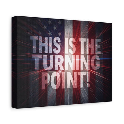 Charlie Kirk - This Is The Turning Point! - Red White Blue - Stunning American Flag Backdrop Design - Patriotic - Motivational Wall Art - Canvas - Multiple Sizes