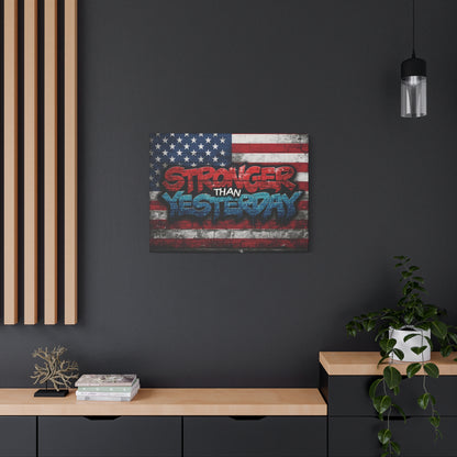 Stronger Than Yesterday Patriotic Canvas Wall Art