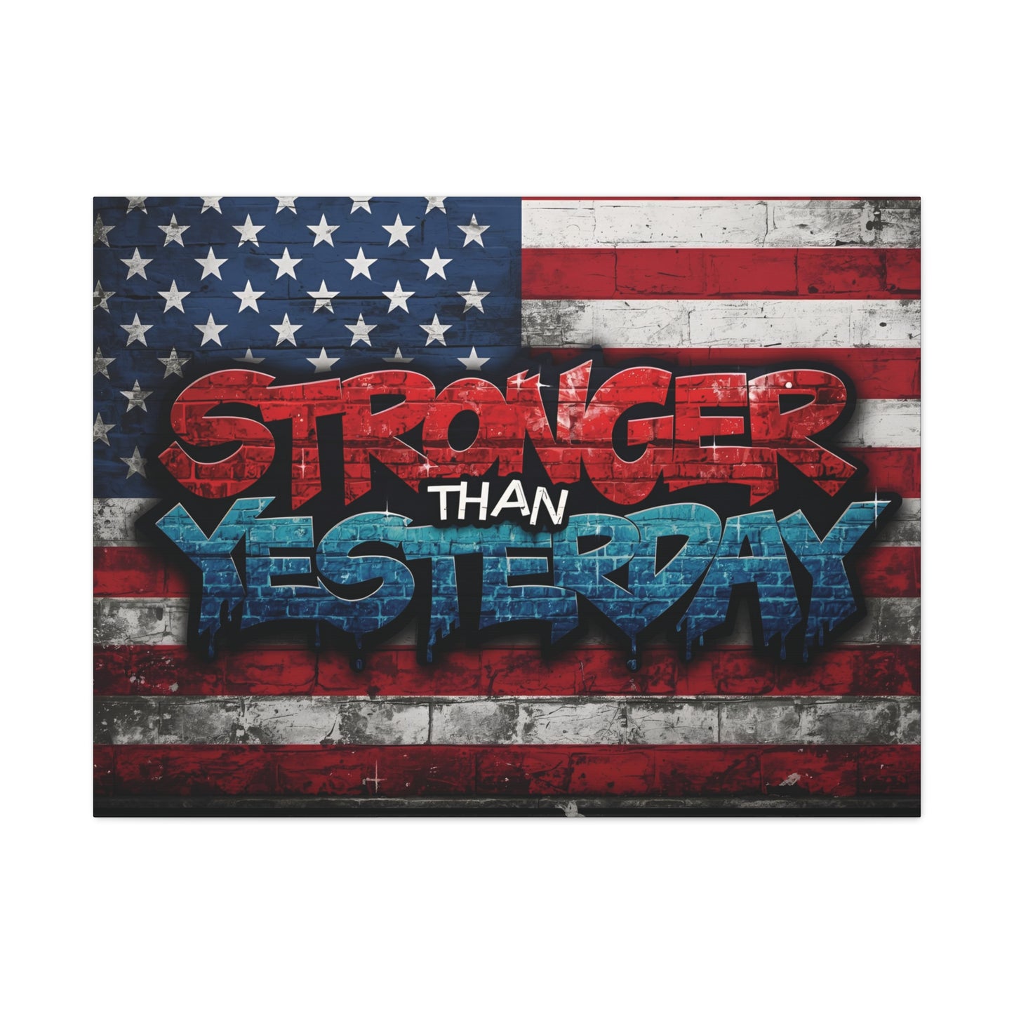 Stronger Than Yesterday Patriotic Canvas Wall Art