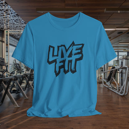 LIVE FIT Unisex Jersey Tee - Fitness T-Shirt - Casual Wear - Workout Top - Gym Apparel -  Motivational Shirt -
