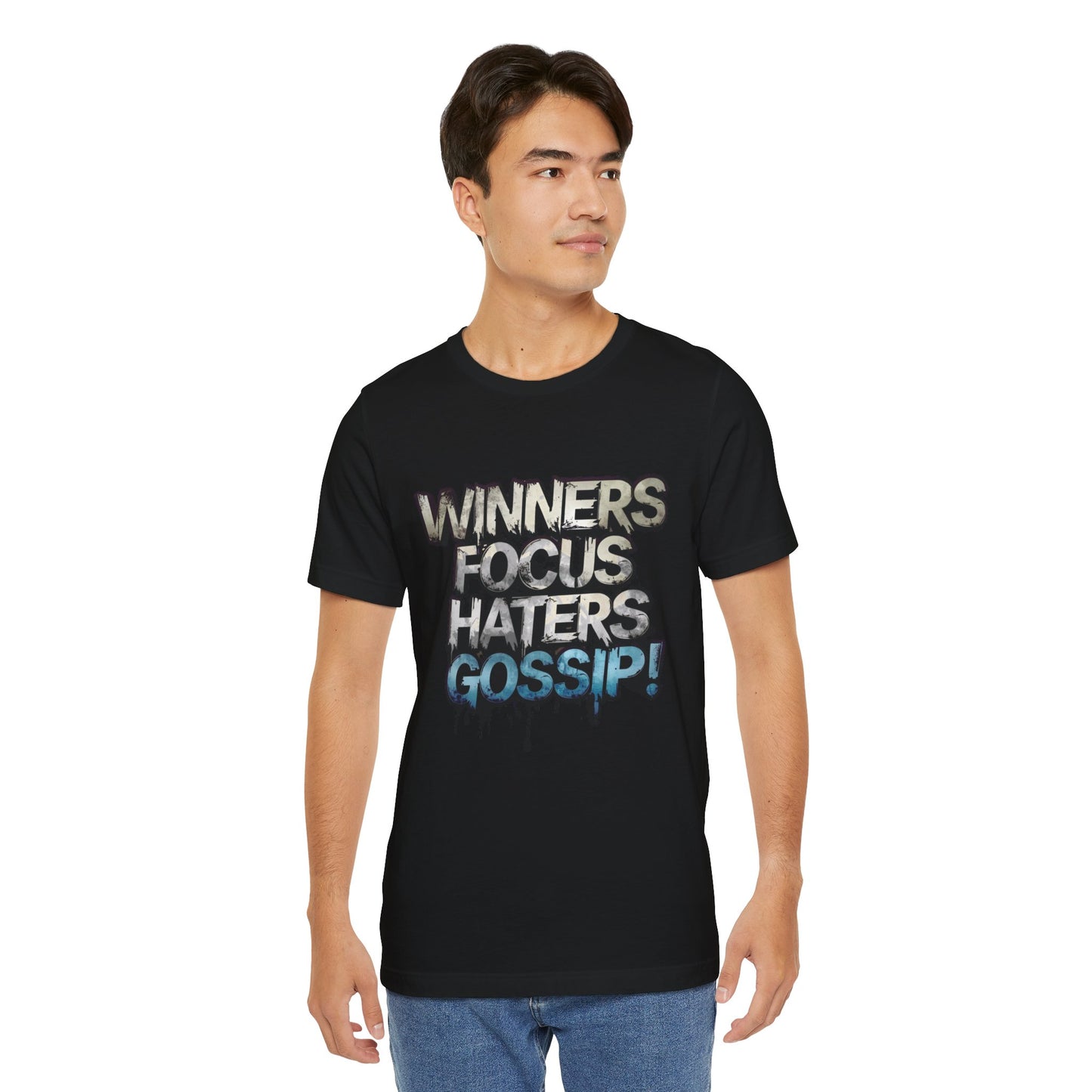 Winners Focus Haters Gossip! Tee - Motivational Graphic Shirt -  Unisex Tee for Casual Wear -  Gift for Friends -  Streetwear Fashion