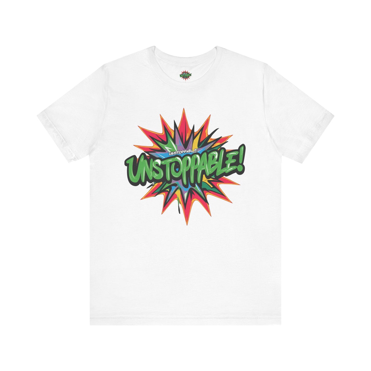Unisex Jersey Tee - Unstoppable Graphic Design Shirt - Motivation and Fitness