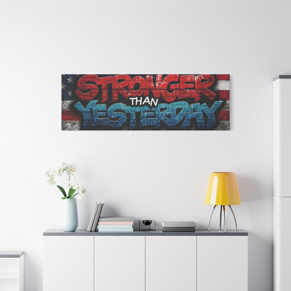 Stronger Than Yesterday Patriotic Canvas Wall Art