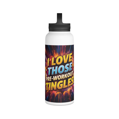 Vibrant Workout Water Bottle -  I Love Those Pre-Workout Tingles! -  Gym Hydration -  Fitness Gift -  Stainless Steel Bottle - 12oz - 18oz - 32oz - Easy Carry Handle - Holiday Gift -