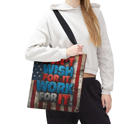 Motivational Tote Bag | American Flag Design | Don't Wish For It, Work For It | Gym, Grocery, Travel, Gifts, Everyday Carry