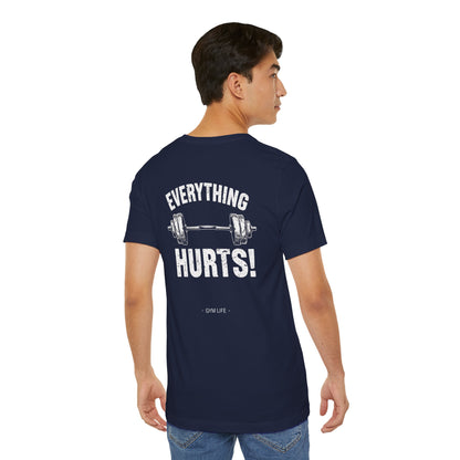 Everything Hurts Gym Life T-Shirt - Funny Workout Tee - Fitness Humor Shirt