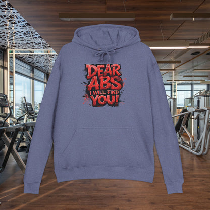 Dear Abs I Will Find You! - Unisex French Terry Hoodie - Motivational Fitness Apparel -