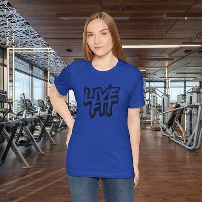 LIVE FIT Unisex Jersey Tee - Fitness T-Shirt - Casual Wear - Workout Top - Gym Apparel -  Motivational Shirt -