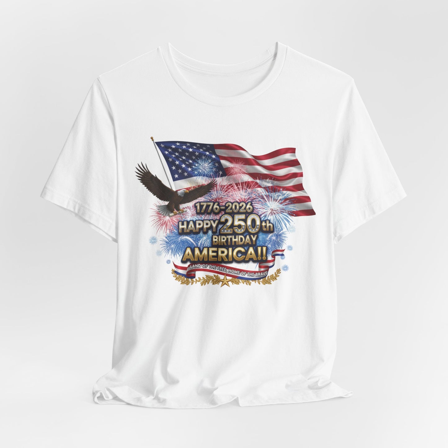 Happy 250th Birthday America T-Shirt | Patriotic Eagle & Flag Tee 1776–2026