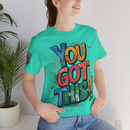 💥 Inspirational  💥  Uplifting  💥 Unisex  Jersey  T-Shirt  💥  You  Got  This!   💥 Motivational  💥 T-Shirts  for  Fitness 💥 &  Everyday  Wear 💥  Sizes   XS - 4XL 💥 Birthday  Gift 💥 17  Different  Colors  to  Choose  From  💥