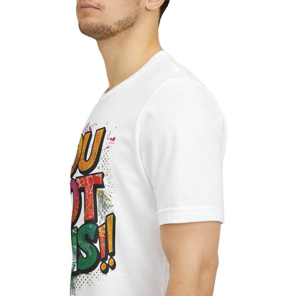 You Got This! Motivational T-Shirt - Inspirational Unisex Jersey Tee - XS-4XL