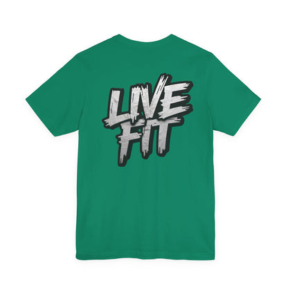 LIVE FIT Unisex Jersey Tee - Fitness Shirt - XS - 4XL -  Workout Apparel -  Motivational T-Shirt - Casual Wear - Gift for Fitness Enthusiasts