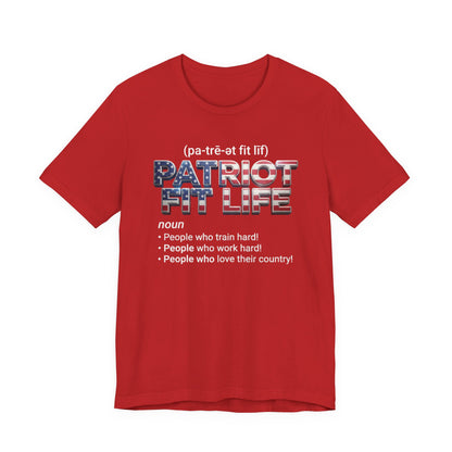 Patriot Fit Life Definition T-Shirt — American Flag Fitness & Proud Country Tee